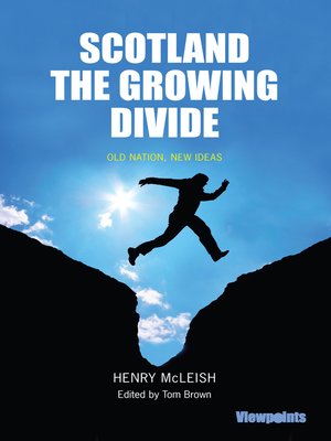 cover image of Scotland the Growing Divide